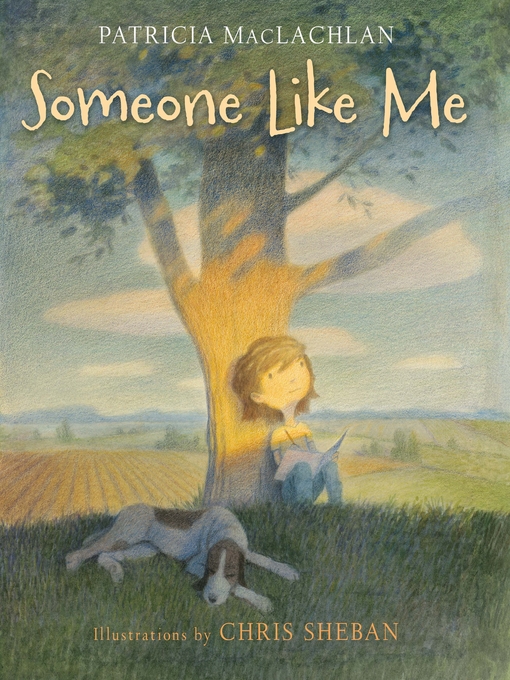 Title details for Someone Like Me by Patricia MacLachlan - Available